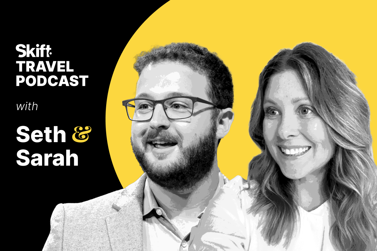 Editor-in-Chief Sarah Kopit and Head of Research Seth Borko are the hosts of the Skift Travel Podcast. 